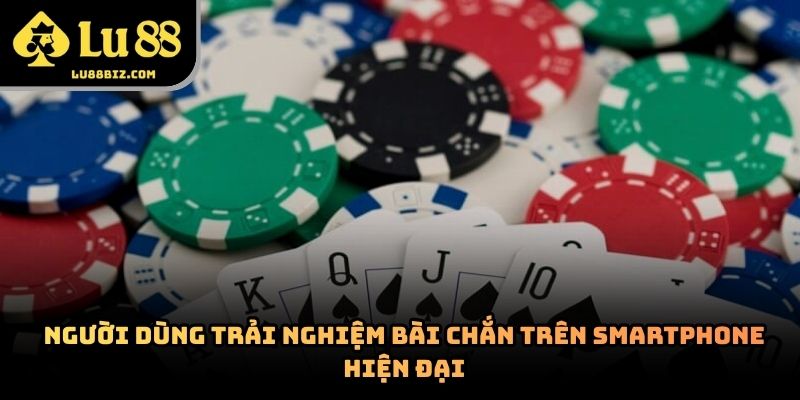 Bài Chắn – Trò Chơi Dân Gian Được Yêu Thích 2026