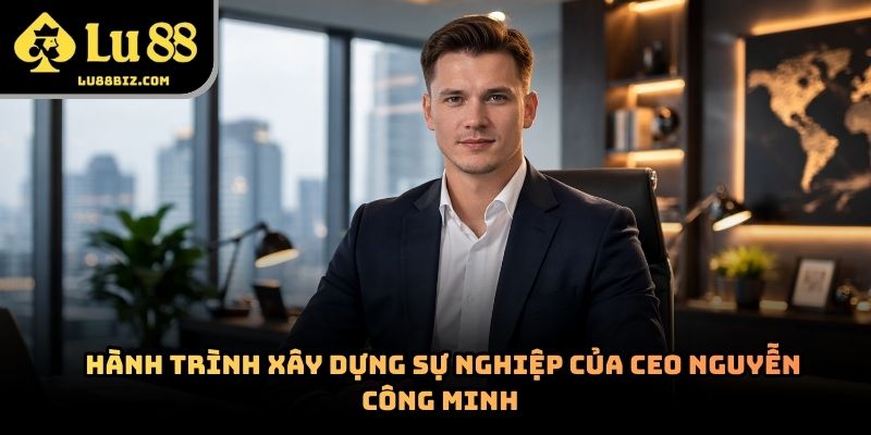 CEO Nguyễn Công Minh