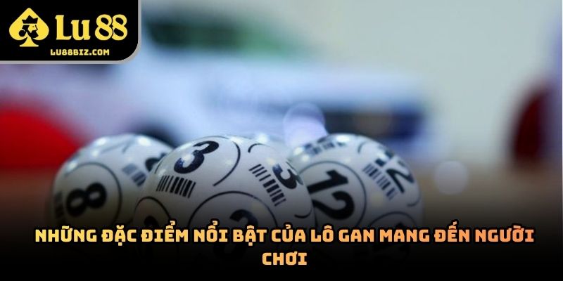 Lô Gan – Khái Niệm Quan Trọng Trong Lô Đề Trực Tuyến