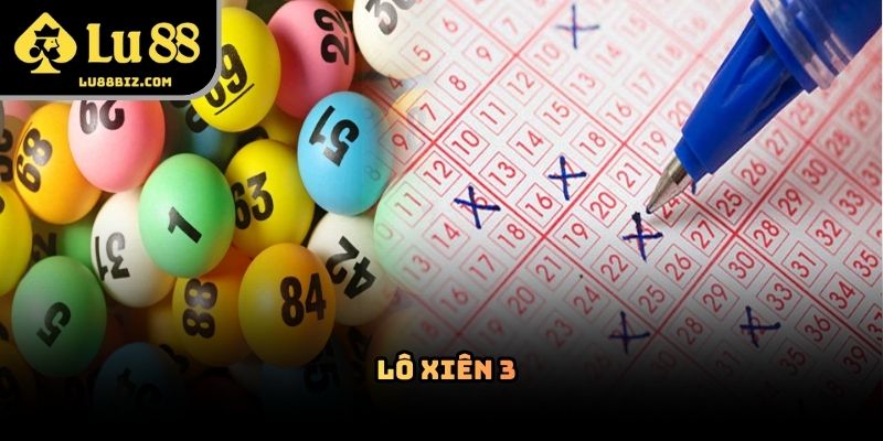 Lô Xiên 3 – Hình Thức Lô Đề Trực Tuyến Được Theo Dõi