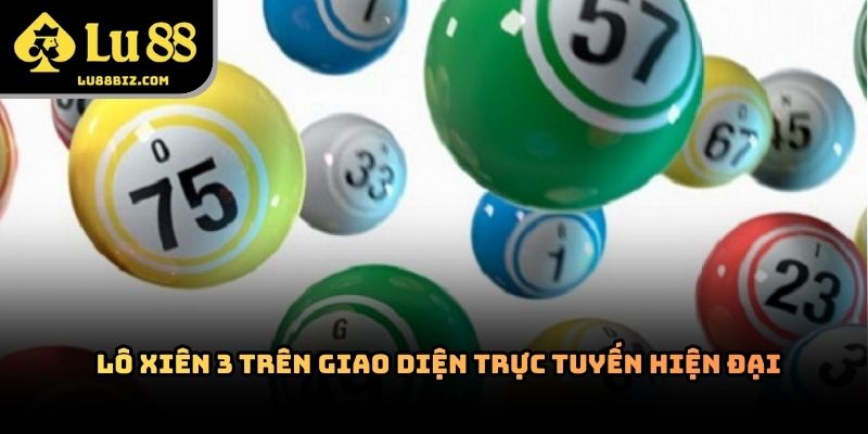 Lô Xiên 3 – Hình Thức Lô Đề Trực Tuyến Được Theo Dõi