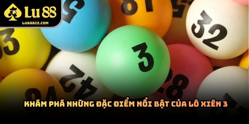 Lô Xiên 3 – Hình Thức Lô Đề Trực Tuyến Được Theo Dõi