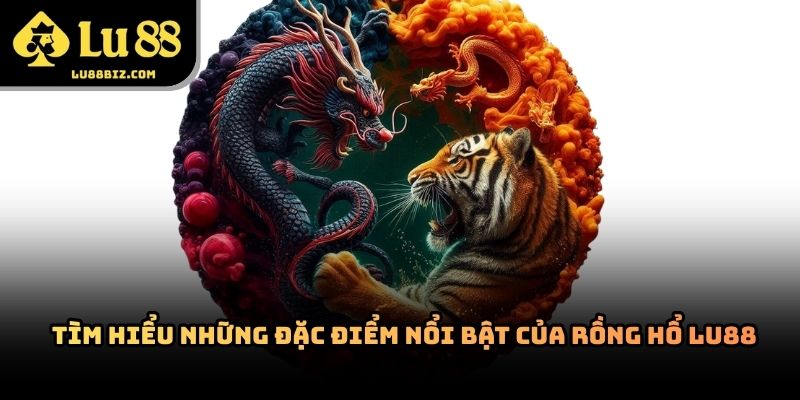 Rồng Hổ – Trò Chơi Casino Trực Tuyến Được Yêu Thích