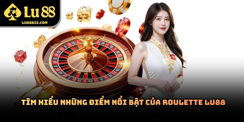 Roulette Lu88 – Trò Chơi Casino Trực Tuyến Thu Hút